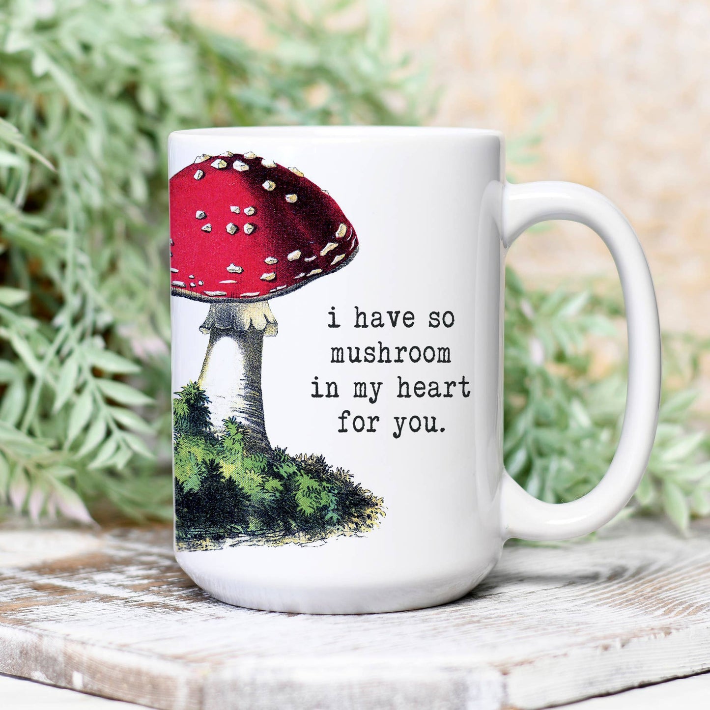 So Mushroom In My Heart Ceramic Mug